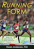 Running Form: How to Run Faster and Prevent Injury