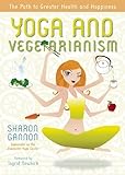 Yoga and Vegetarianism: The Diet of Enlightenment