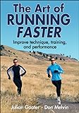 The Art of Running Faster