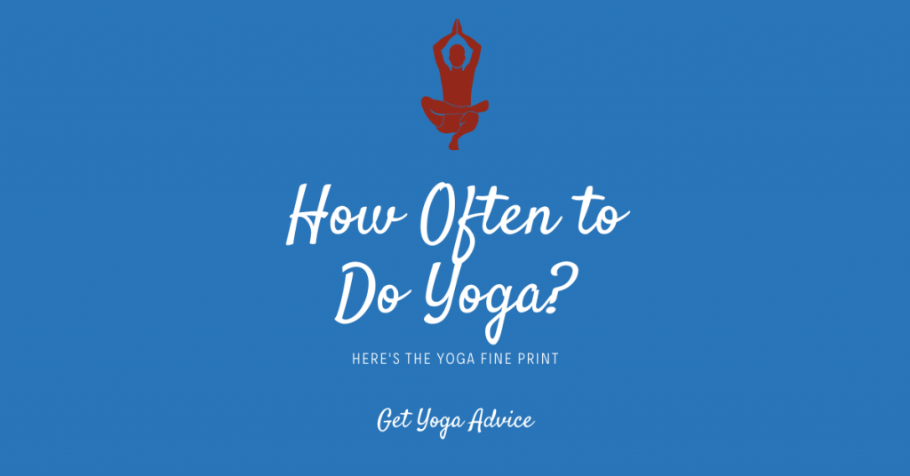 How often to do yoga?