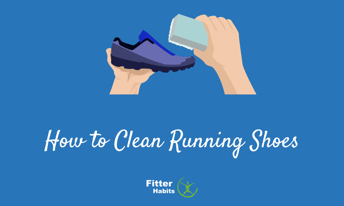How to Clean Running Shoes 4 Steps Fitter Habits