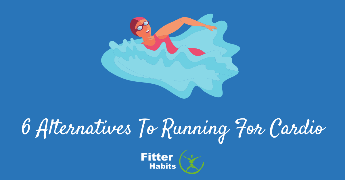 6 Alternatives to Running for Cardio Fitter Habits