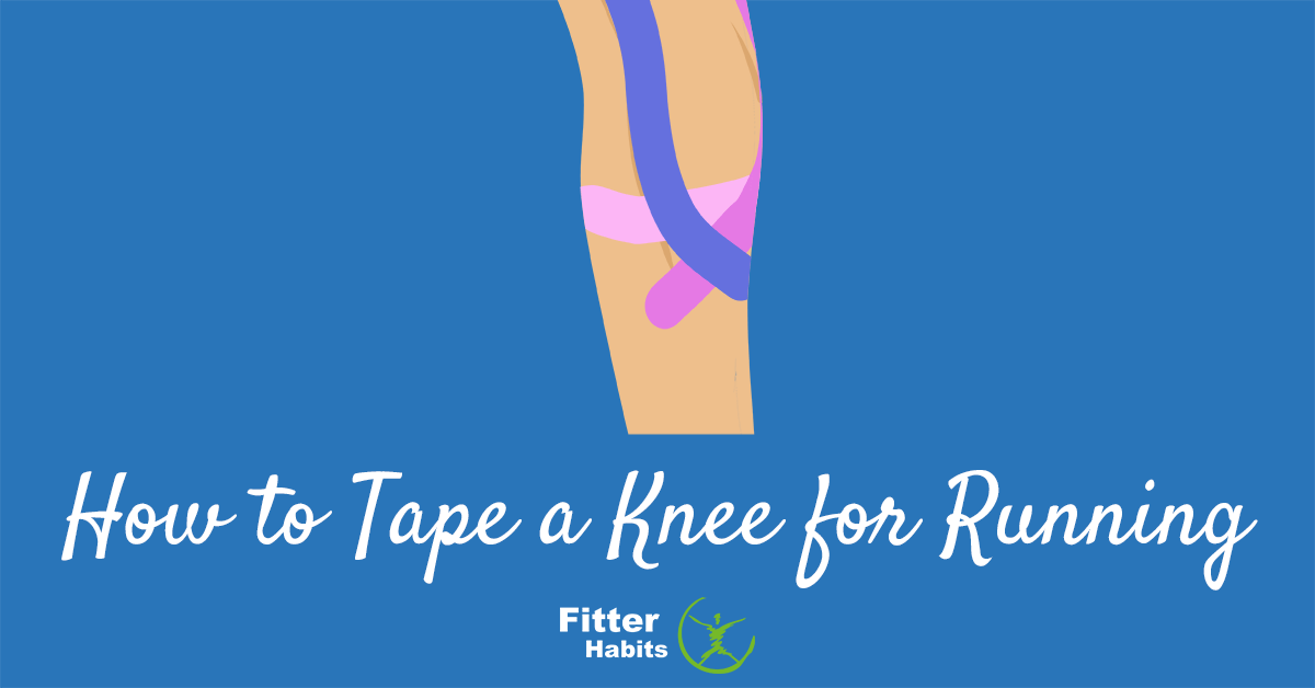 How to Tape a Knee for Running? 2 Easy Methods Fitter Habits