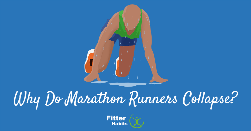 Why do marathon runners collapse?